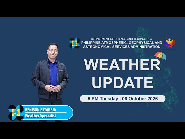 Public Weather Forecast issued at 5:00 PM | October 06, 2026 - Tuesday
