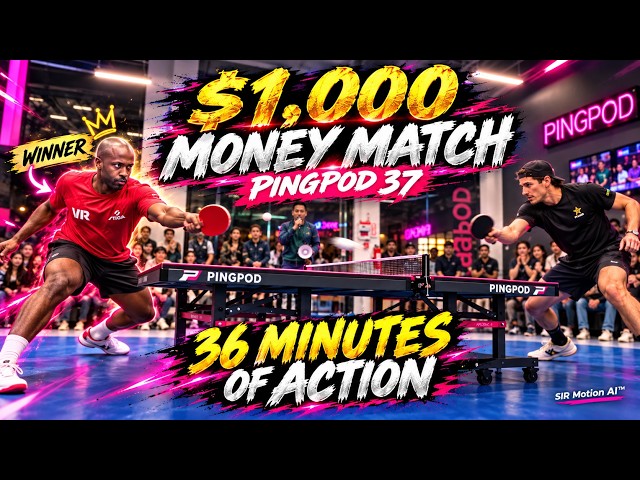 $1K Money Match at PingPod 37 | Ping Pong Power + SIR Motion AI