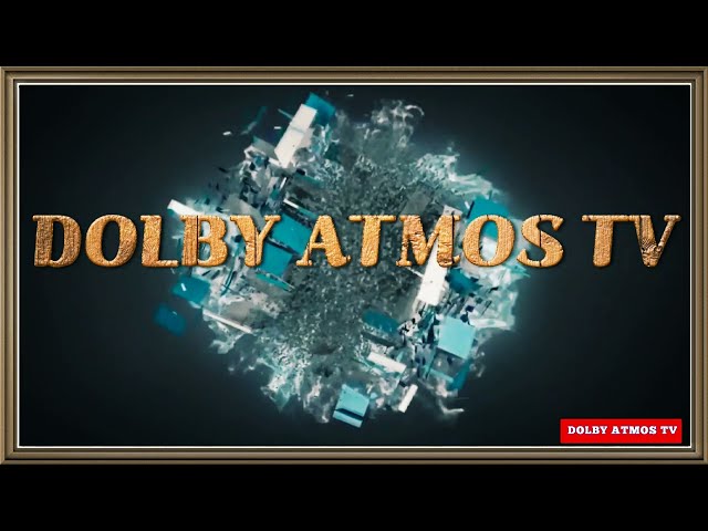 Dolby Atmos Tv puro logic 7.1 sound 