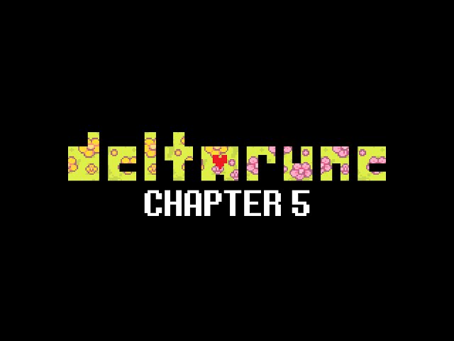 CHAPTERS 3-4 ERA FAN MADE Deltarune Chapter 5 Intro