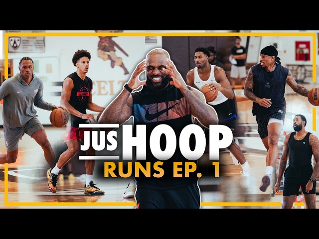 LeBron James & NBA Stars TAKE OVER Jus Hoop Runs | EP. 1