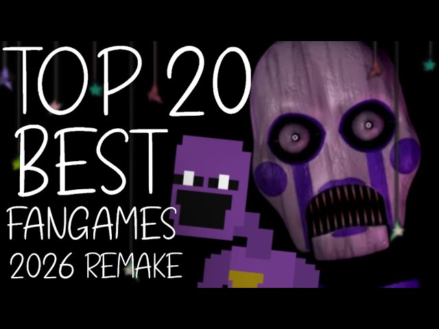 Top 20 BEST FNAF Fangames (2026 Edition)