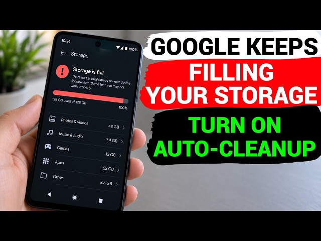 Google Keeps Filling Your Phone Storage — Turn On Auto-Cleanup!