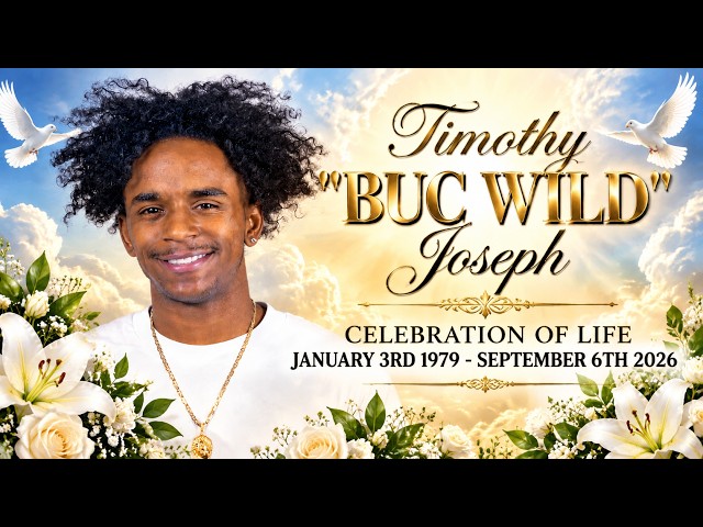 Timothy "BUC WILD" Joseph celebration of life 1/3/79 - 9/6/26