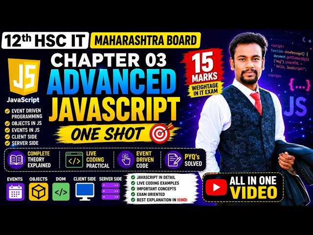 12th HSC IT Chapter 3 Advanced JavaScript | Full One Shot 🔥 | Live Coding + PYQ Solutions.