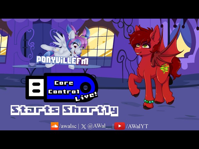 Core Control Live on PonyvilleFM - October 9th, 2026
