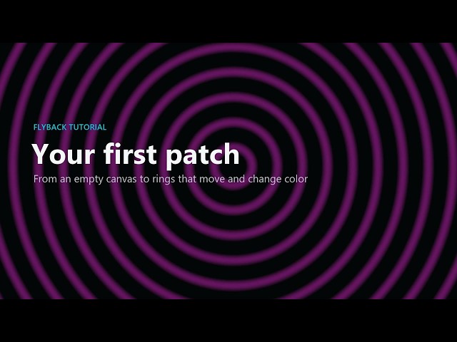 Flyback tutorial: your first patch