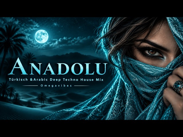 Anadolu I Türkisch & Arabic Deep Techno House I Mix