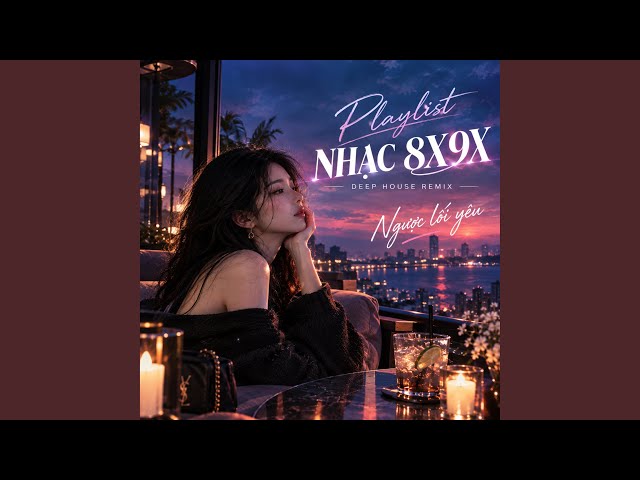 Ngược lối yêu Deep house