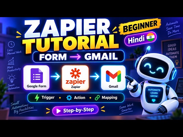Zapier Tutorial for Beginners in Hindi | Google Form to Gmail Automation Step-by-Step