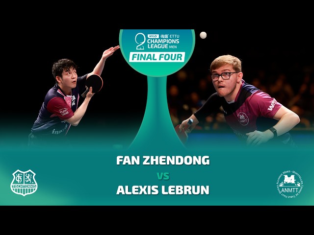 Fan Zhendong vs Alexis Lebrun Highlights | HYLO ETTU Champions League Final Four | Final