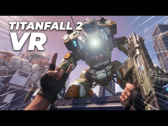 Titanfall 2 VR is OUT and it's PEAK