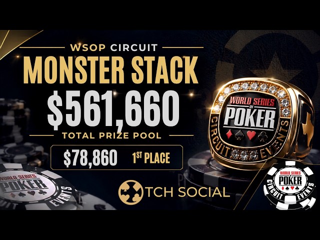 $250,000GTD Monster Stack Final Table | WSOPC | TCH Social Austin