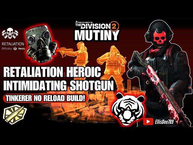 RETALIATION HEROIC | GOLDEN BULLET | INTIMIDATING Shotgun Tinkerer Build - The Division 2