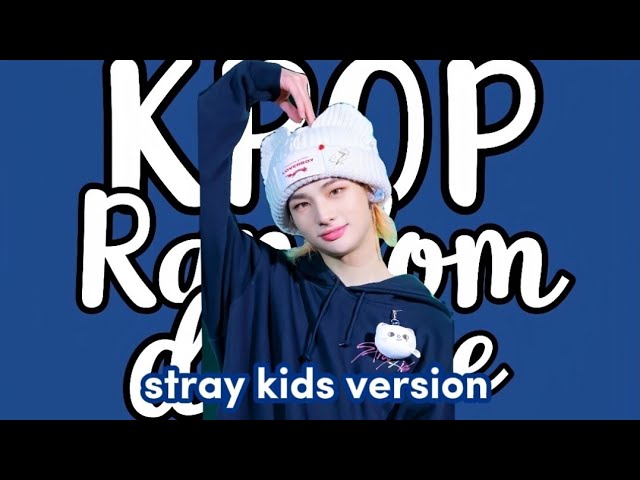 KPOP RANDOM DANCE//STRAY KIDS VERSION 