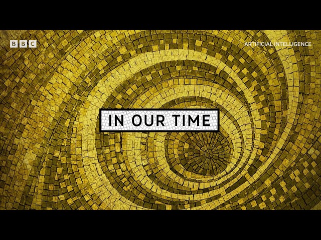 Artificial Intelligence | In Our Time