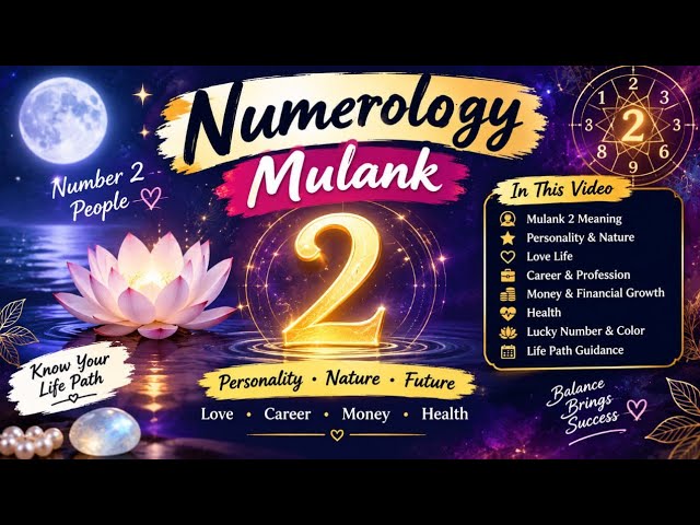 Mulank 2 / love life/career/relationship Class lecture 