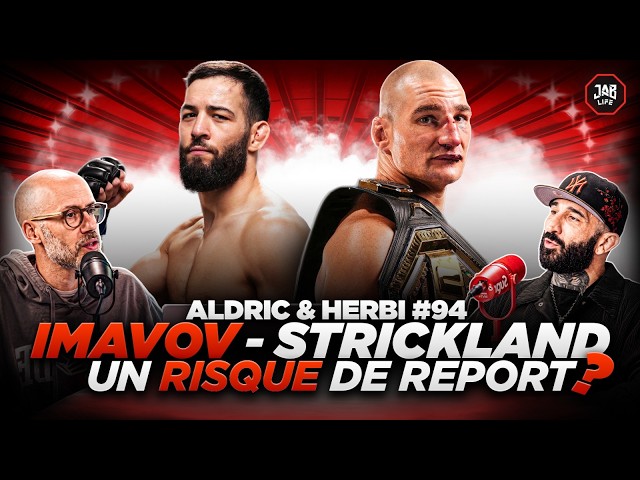 Strickland-Imavov, un accident qui repousse ? + Habirora-Abdoul, on a raté un truc ?