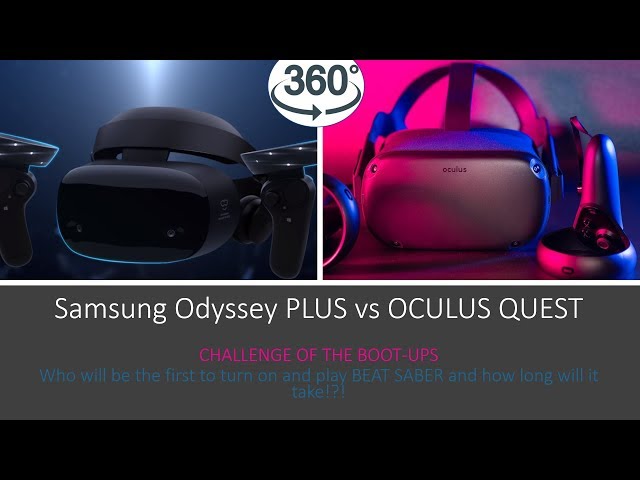 Video360 - Speed Test bootup to beats - Oculus Quest vs WMR Samsung Odyssey Plus w 1070 and SSD