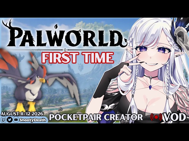 August 11/12 Twitch VOD -- Palworld Gameplay [PocketPair Partner Creator] | LET'S PLAY