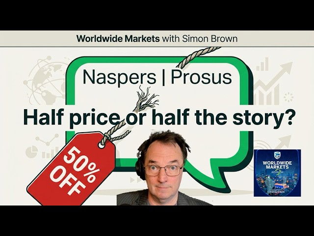 Naspers & Prosus: down 50% in a year; half price, or half the story?