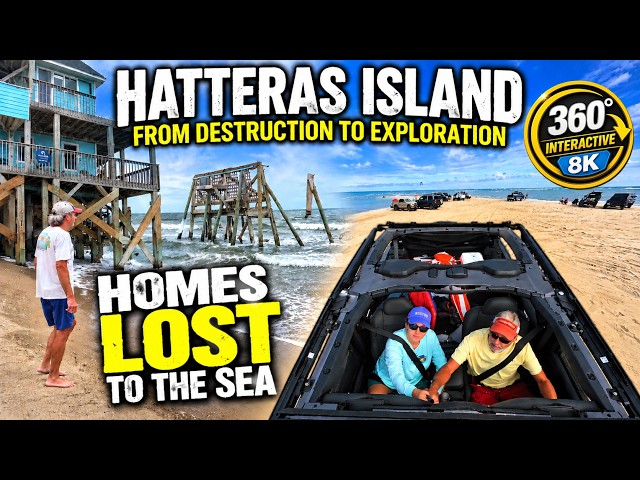 Hatteras Island in 360° | Homes Lost to the Sea + NEW Google Street View of the ORV Interdunal Rd!