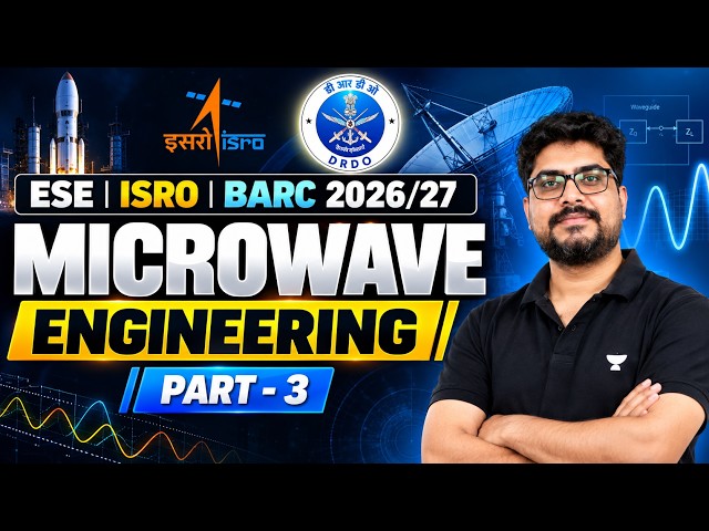 Microwave Engineering Part 3 | ESE 2027, ISRO & BARC | Important Concepts
