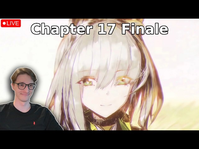 Find Yourself. Find Kal'tsit  - Arknights Chapter 17 Live Reading Final
