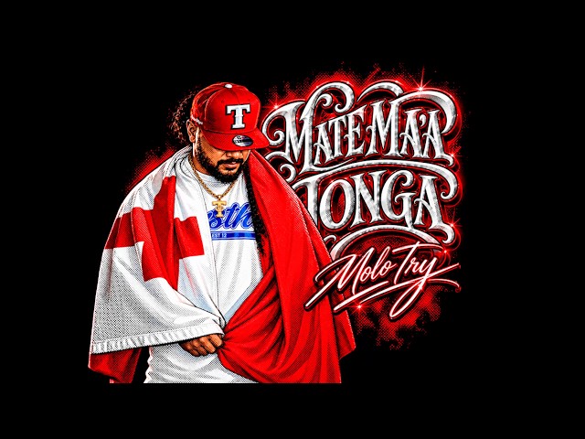 MOLO TRY - MATE MA'A TONGA (Audio)