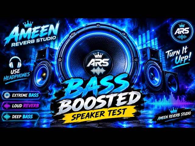 EXTREME BASS BOOSTED SPEAKER TEST 🔥 | Deep Bass + Loud Reverb | ARS Audio Test 2026