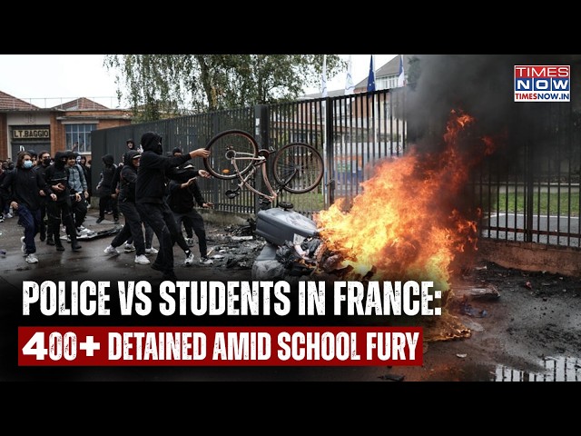 France Police, Students Clash: Paris School Protests Spill| Over 400 Detained| Shocking Scenes