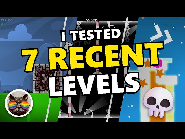 I Tested 7 RECENT Levels in Geometry Dash