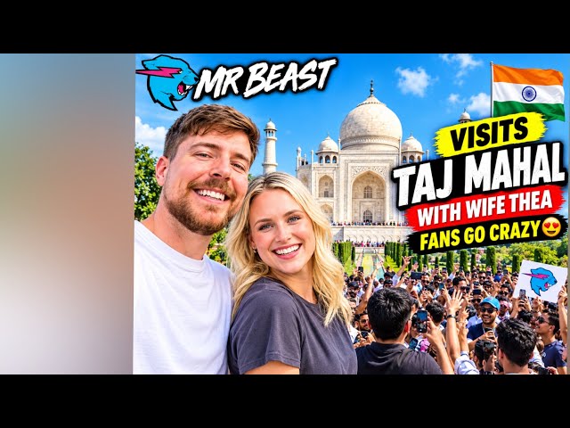 MrBeast with Wife visited India Taj Mahal Agra New Delhi | Popular American Youtuber Jimmy Donaldson