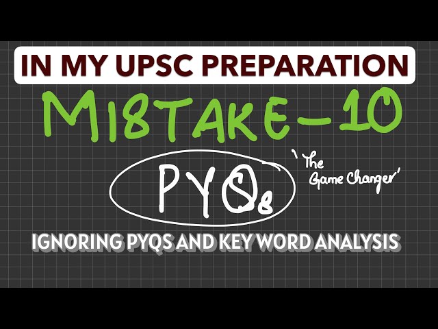 Mistakes l Episode-10 | IGNORING PYQS AND ANALYSIS | l Most common mistake | THE MOST GRAVE MISTAKE