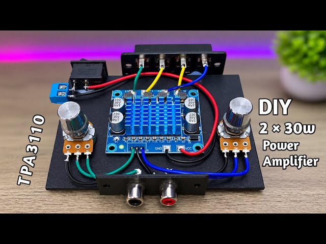 How to Assemble a 2x30W Stereo Power Amplifier using a TPA3110 board