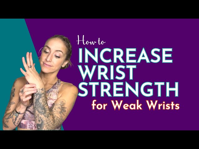 Wrist Pain During Yoga or Fitness? Modifications for Weak Wrists + 4 Exercises to Increase Strength