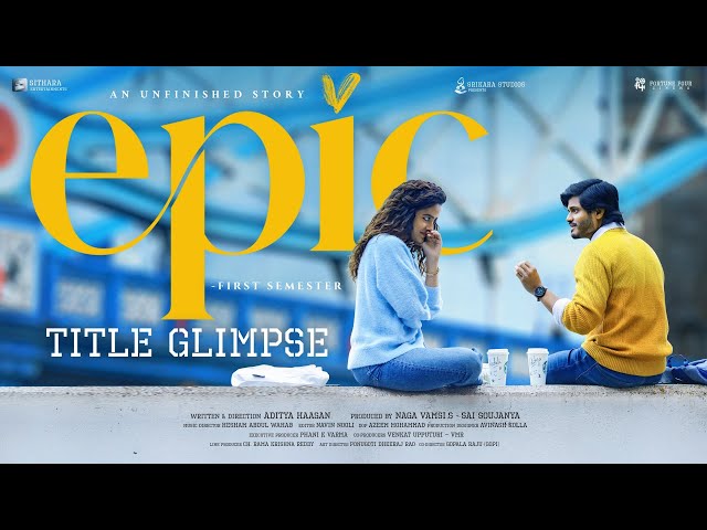 EPIC - First Semester | Anand Deverakonda, Vaishnavi Chaitanya | Aditya Haasan | Hesham | Naga Vamsi