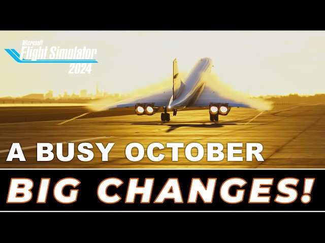 Microsoft Flight Simulator 2024 | A MASSIVE OCTOBER UPDATE!