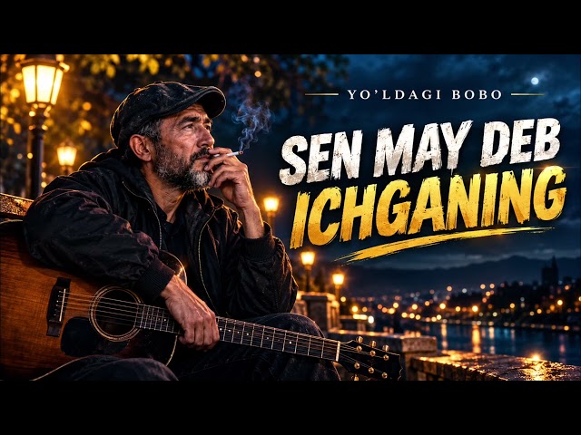 SEN MAY DEB ICHGANING, 👍🔴 YANGI UZBEK SHANSON 