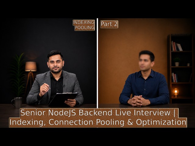 Senior NodeS Backend Live Interview | Indexing, Connection Pooling & Optimization | Episode 36