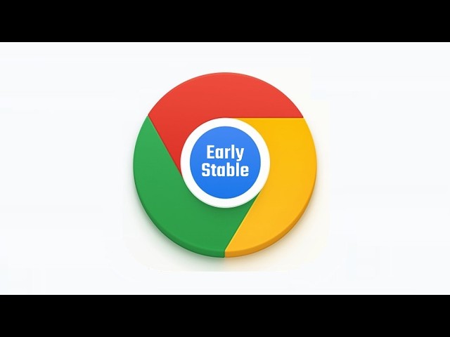 Google Chrome 155 Early Stable Released: What to Expect?