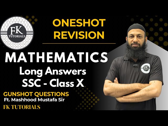 SSC Mathematics Long Answers One Shot Revision | Most Important | FK Tutorials | Ft. Mashhood Sir