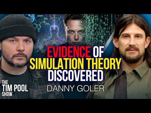 Evidence of Simulation Theory Discovered w/ Danny Goler | The Tim Pool Show