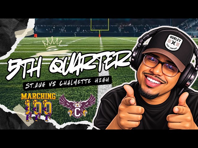 Bougeetvlive reacts to St.aug vs Chalmette | 5th quarter 2026