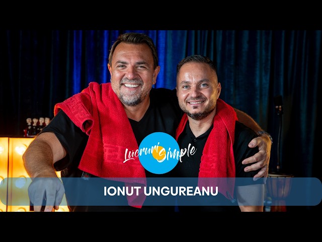 PODCAST LUCRURI SIMPLE | EP. 199 | IONUT UNGUREANU