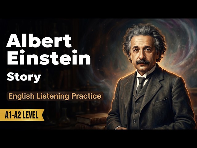 The Quiet Boy Who Changed the Universe | Albert Einstein's Story | Storytelling In English