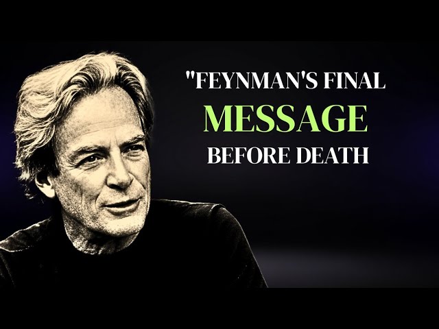 Feynman's Last Lecture Changed Physics FOREVER — Here's What He Said