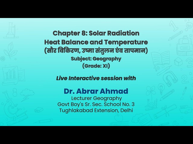 Chapter 8: Solar Radiation Heat Balance and Temperature  (सौर विकिरण, उष्मा संतुलन एव तापमान)