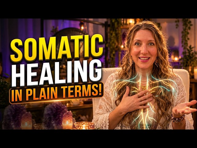 What Is Somatic Healing, In Plain Terms