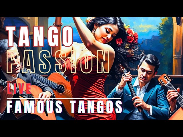 🔴 LIVE I Passionate Argentine Tango - 💃Sensual Tango From The Movies🕺- Cinematic Tango Classics 24/7
